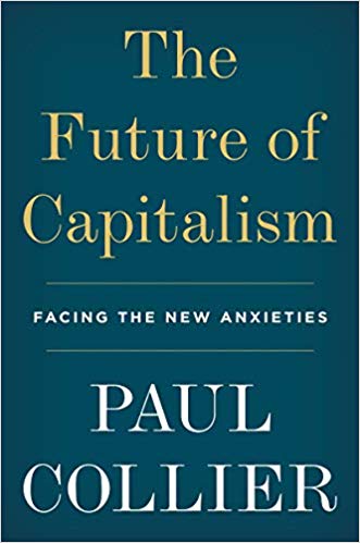 5. The Future of Capitalism: Facing the New Anxieties (El futuro del capitalismo: frente a las nuevas ansiedades) de Paul Collier