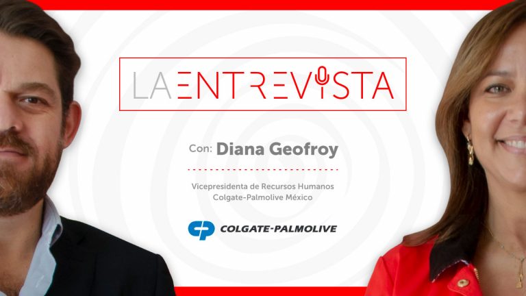 La Entrevista: Diana Geofroy vicepresidenta de RH Colgate-Palmolive México