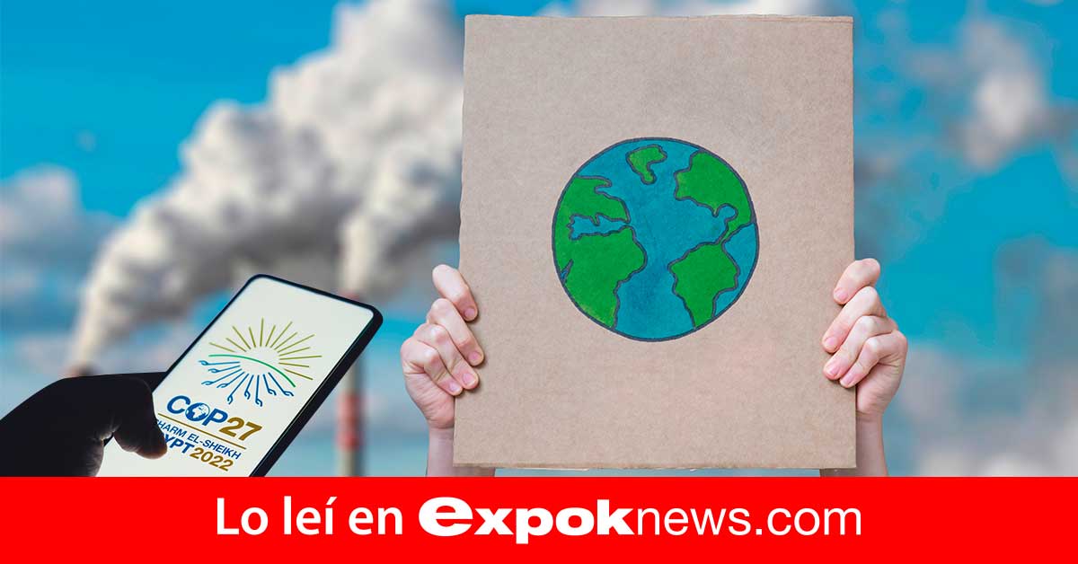 Qué Se Espera De La Cop27 A Diferencia De Las Conferencias Pasadas